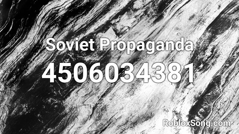 Soviet Propaganda Roblox ID