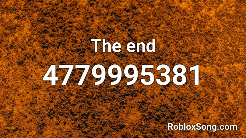 The end Roblox ID