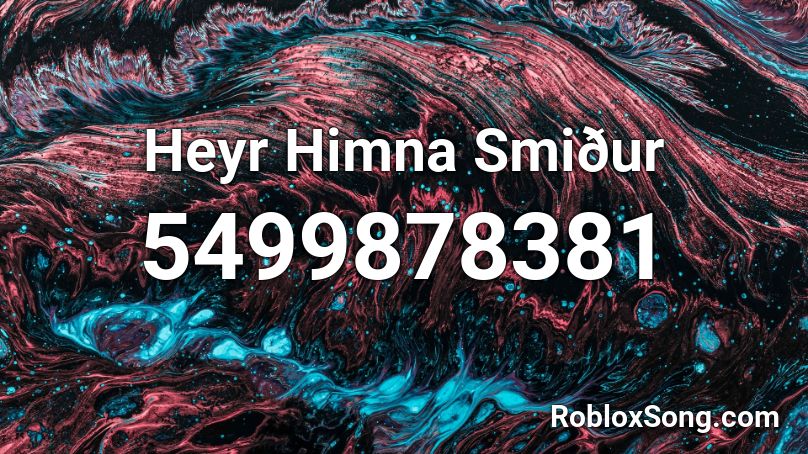 Heyr Himna Smiður Roblox ID