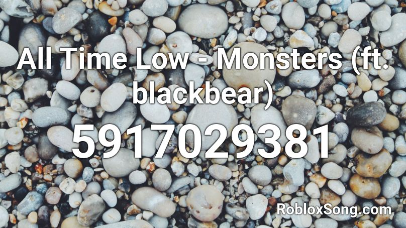 All Time Low Monsters Ft Blackbear Roblox Id Roblox Music Codes - all time low roblox id not clean