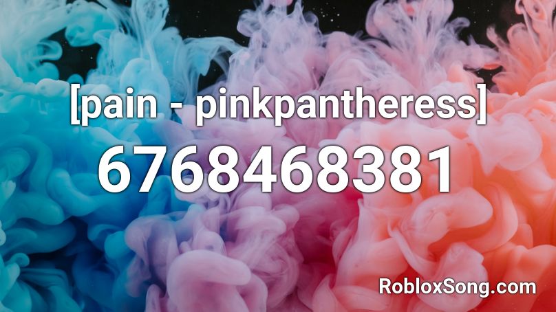 [pain - pinkpantheress] Roblox ID