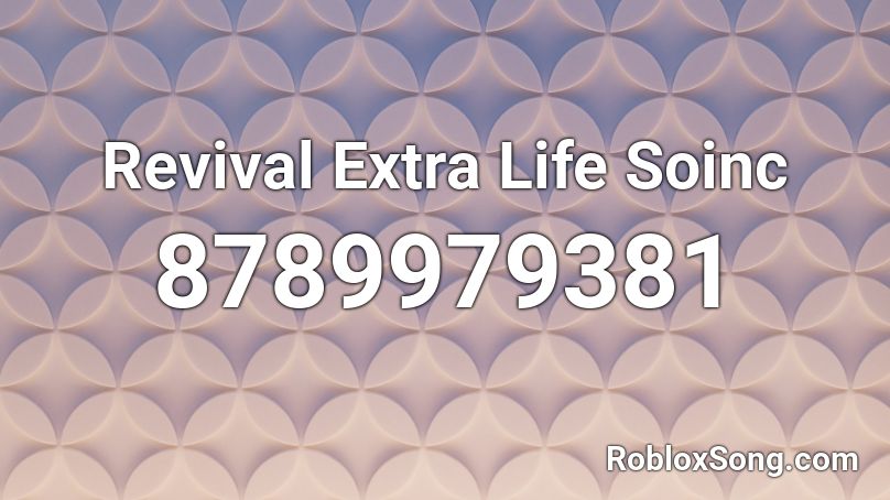 Revival Extra Life Soinc Roblox ID