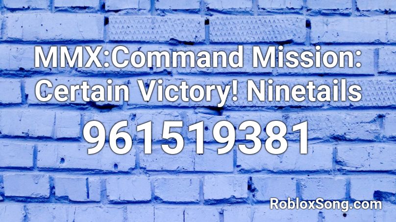 MMX:Command Mission: Certain Victory! Ninetails Roblox ID