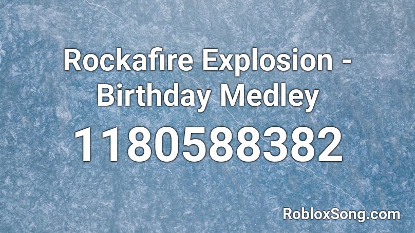 Rockafire Explosion - Birthday Medley Roblox ID