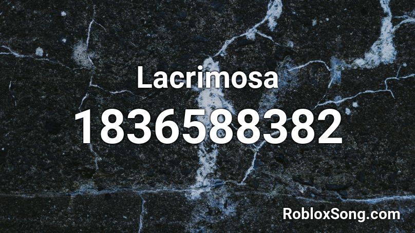 Lacrimosa Roblox ID