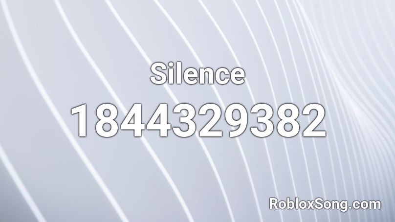 Silence Roblox ID