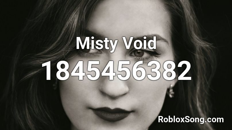 Misty Void Roblox ID