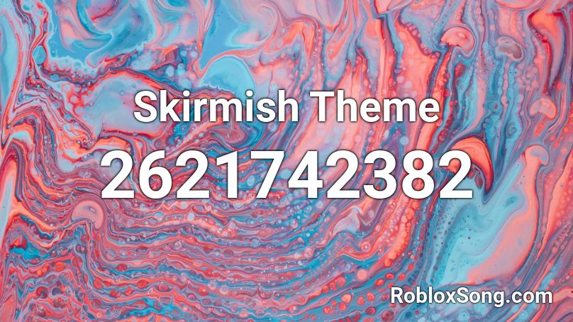 Skirmish Theme Roblox ID