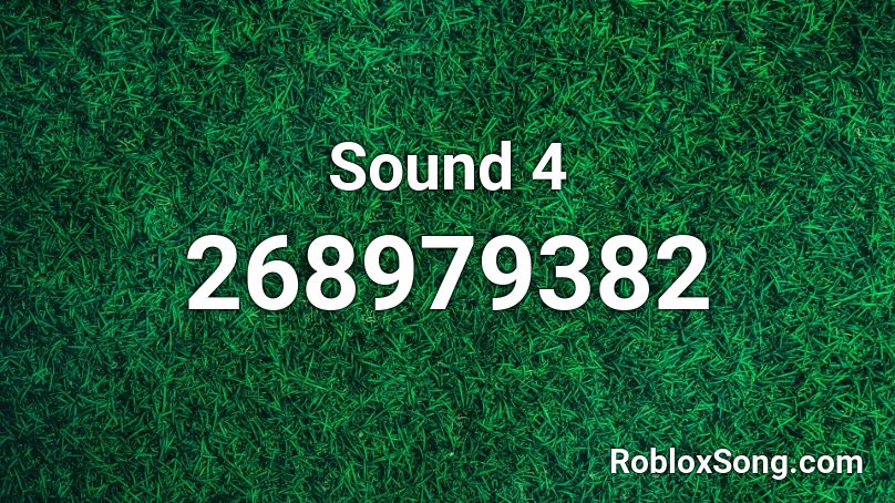 Sound 4 Roblox ID