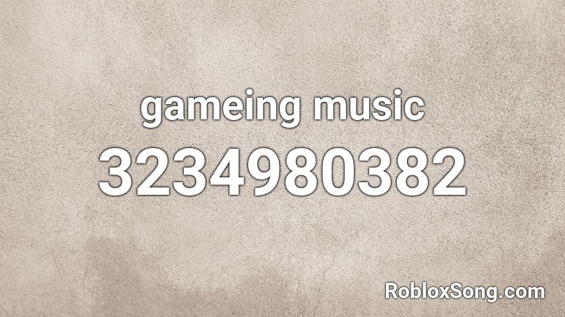 gameing music Roblox ID