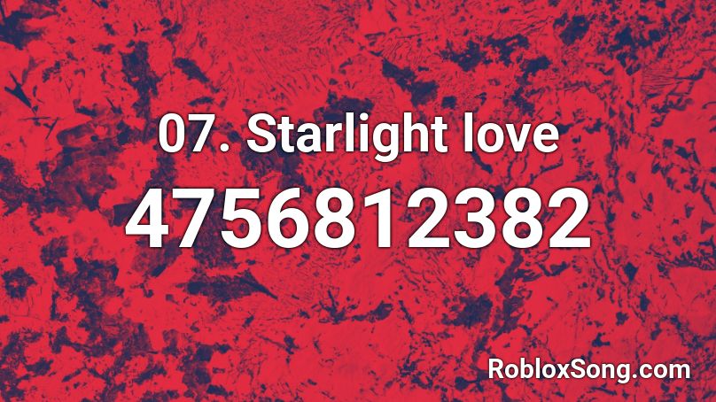 7 Starlight Love Roblox Id Roblox Music Codes - roblox frave yard cliffside song id
