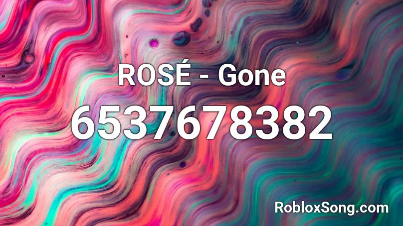 ROSÉ - Gone Roblox ID