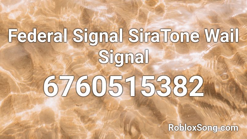 Federal Signal SiraTone Wail Signal Roblox ID