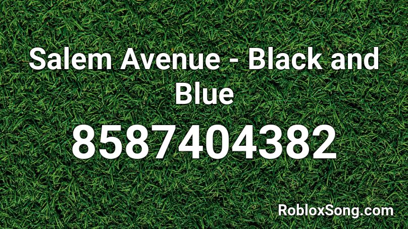 Salem Avenue - Black and Blue Roblox ID