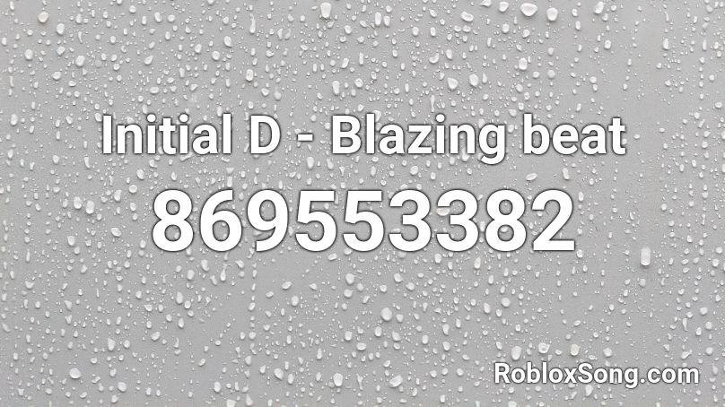 Initial D - Blazing beat Roblox ID