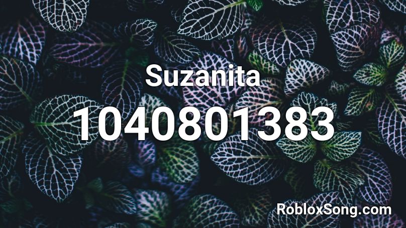 Suzanita Roblox ID