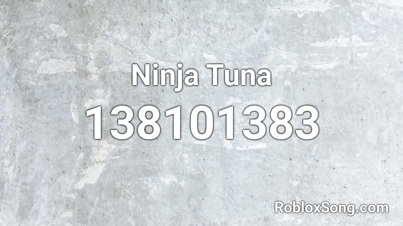 Ninja Tuna Roblox ID