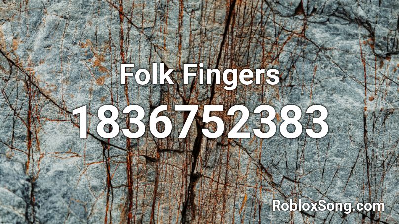 Folk Fingers Roblox ID