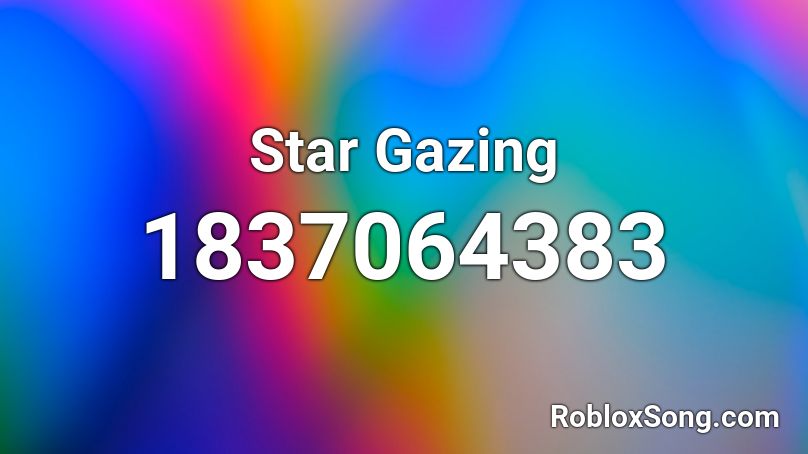 Star Gazing Roblox ID