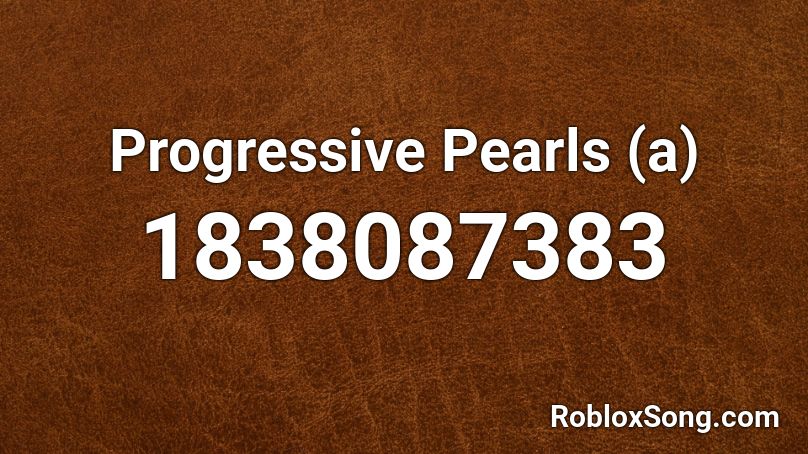 Progressive Pearls (a) Roblox ID