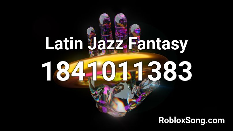 Latin Jazz Fantasy Roblox ID