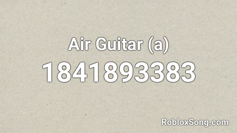 Air Guitar (a) Roblox ID