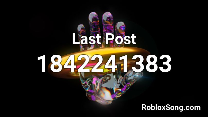 Last Post Roblox ID