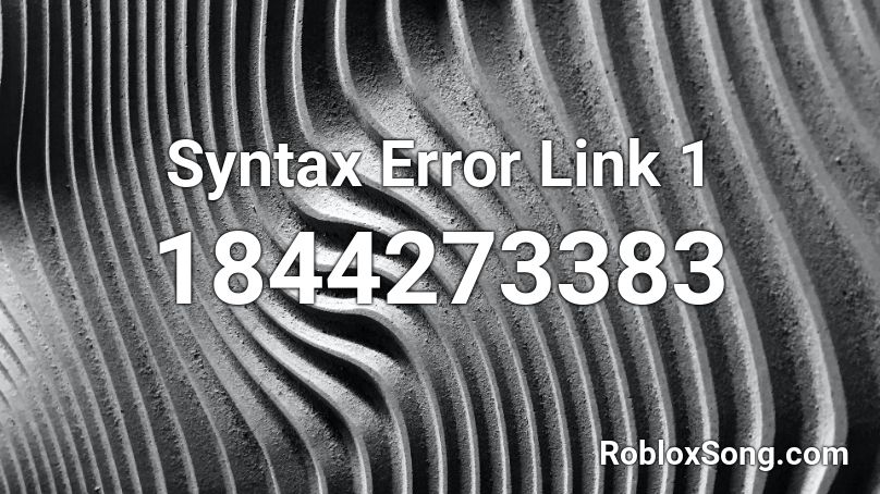 Syntax Error Link 1 Roblox ID
