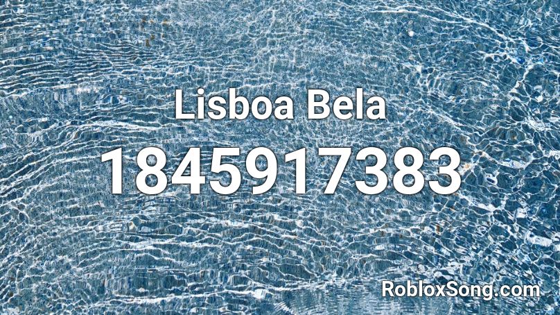 Lisboa Bela Roblox ID