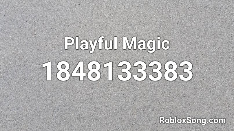 Playful Magic Roblox ID