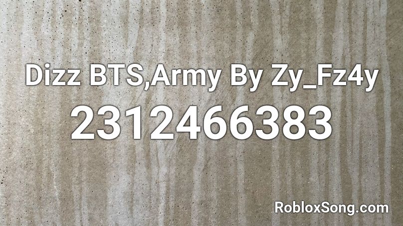 Dizz BTS,Army By Zy_Fz4y Roblox ID