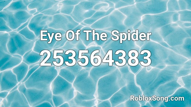 Eye Of The Spider Roblox ID