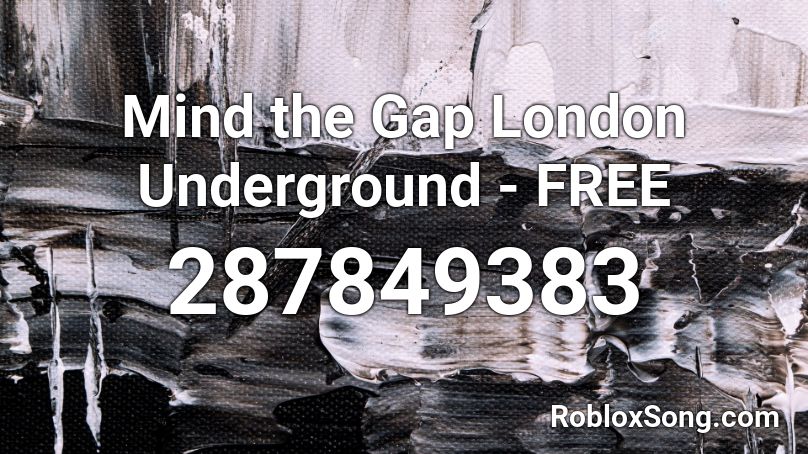 Mind the Gap London Underground - FREE Roblox ID