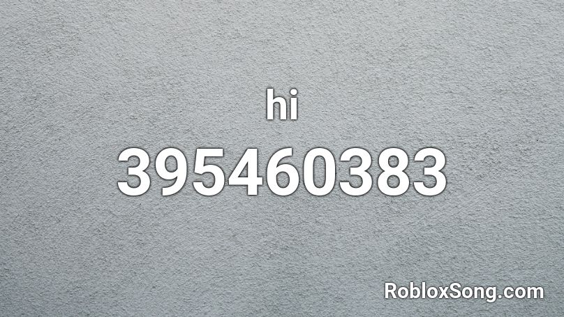 hi Roblox ID