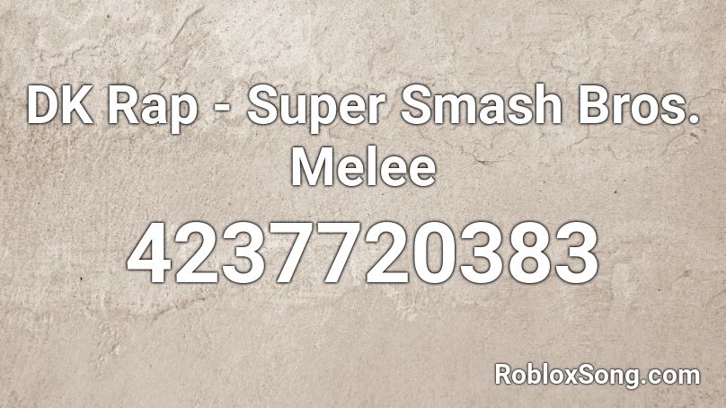 DK Rap - Super Smash Bros. Melee Roblox ID