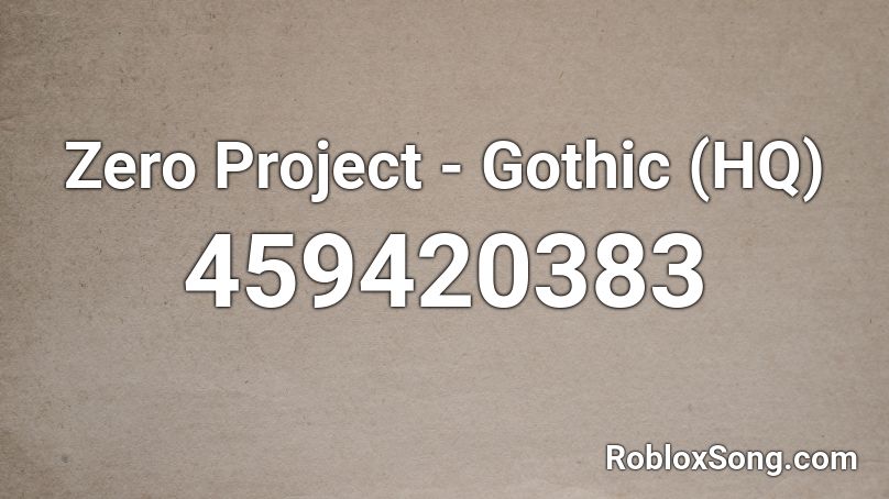 Zero Project - Gothic (HQ) Roblox ID