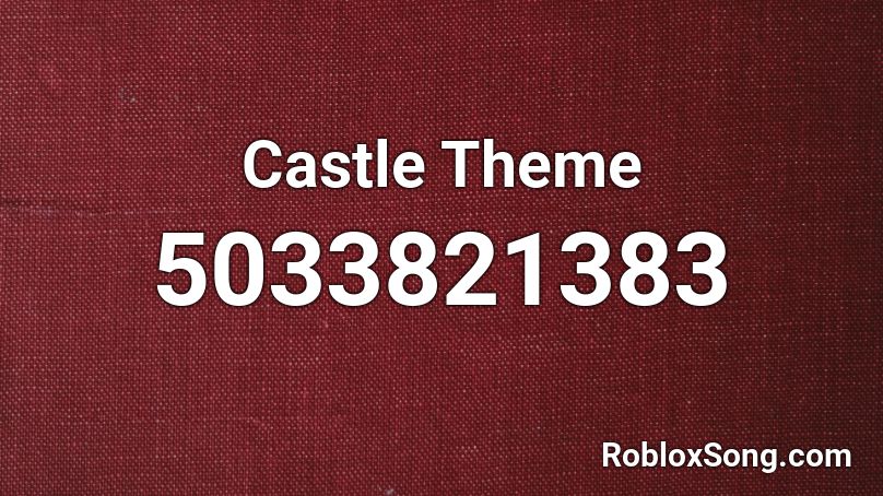 Castle Theme Roblox ID