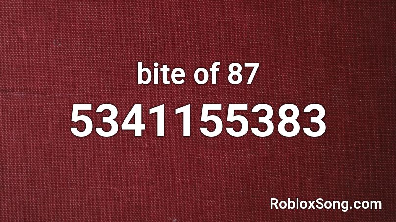 bite of 87 Roblox ID