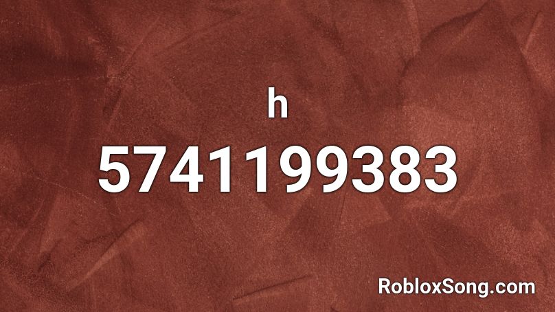 h Roblox ID