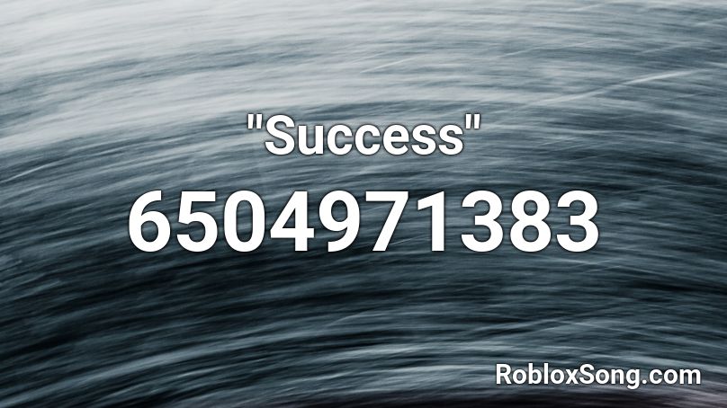 Success Roblox Id Roblox Music Codes - roblox success full song ids