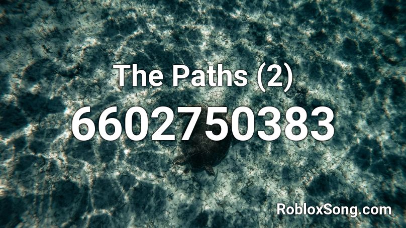 The Paths (2) Roblox ID