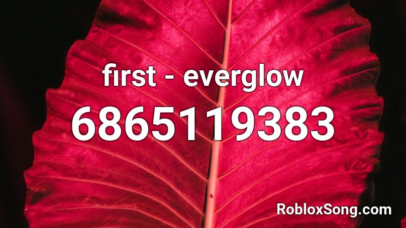 first - everglow Roblox ID