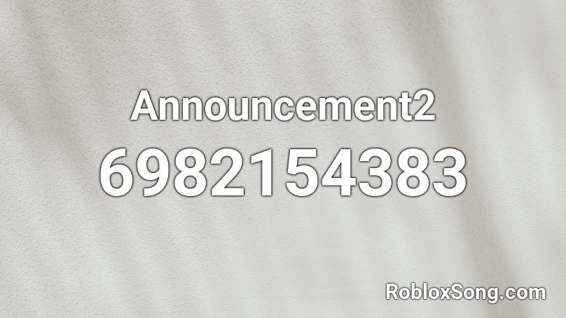 Announcement2 Roblox ID