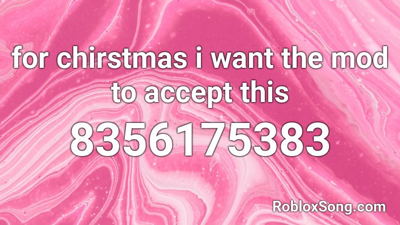 for chirstmas i want the mod to accept this Roblox ID