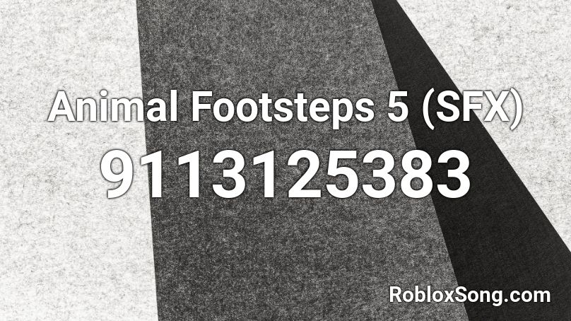 Animal Footsteps 5 (SFX) Roblox ID