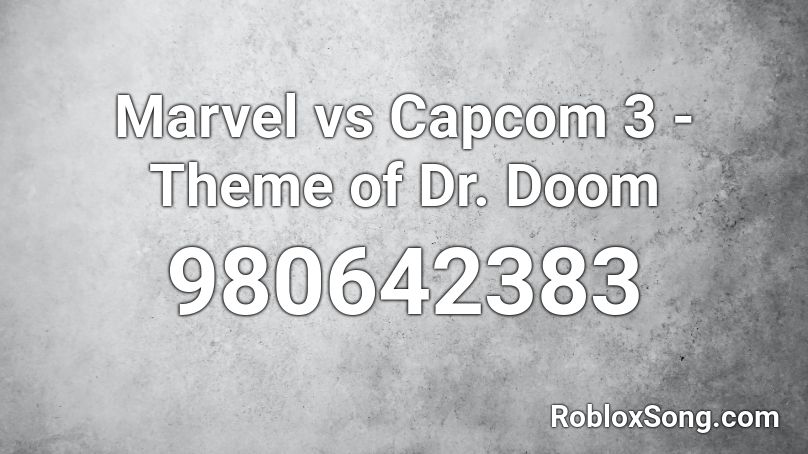 Marvel vs Capcom 3 - Theme of Dr. Doom Roblox ID