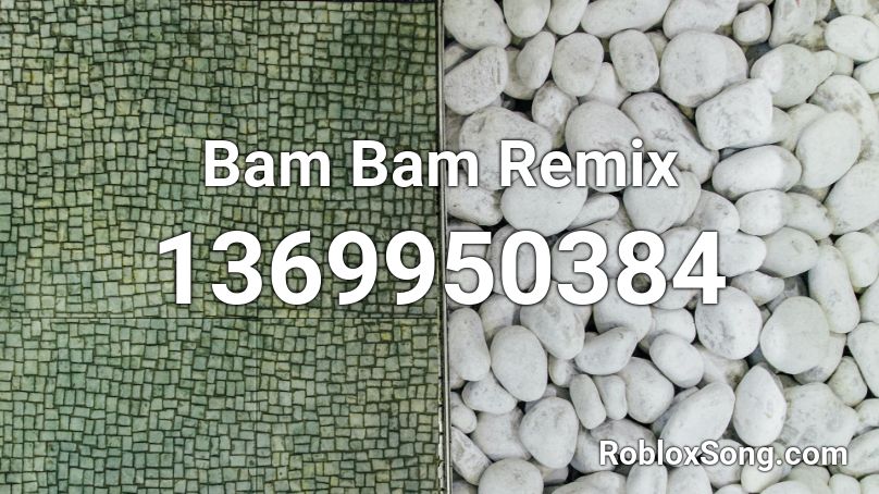 Bam Bam Remix Roblox ID