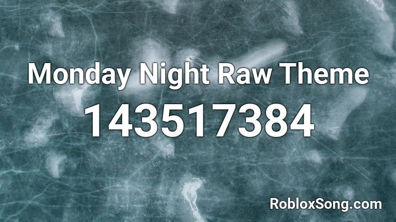 Monday Night Raw Theme Roblox ID