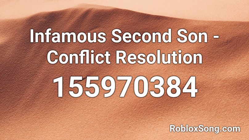 Infamous Second Son - Conflict Resolution Roblox ID