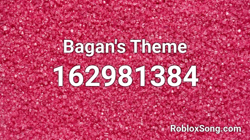 Bagan's Theme Roblox ID